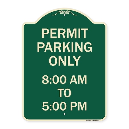 Signmission Permit Parking 8-00 Am to 5-00 Pm Heavy-Gauge Aluminum Architectural Sign, 24" x 18", G-1824-23322 A-DES-G-1824-23322